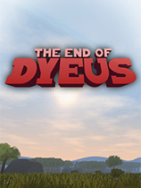 The End of Dyeus 1.0