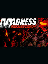 狂暴之徒：联合计划MADNESS: Project Nexus 1.0